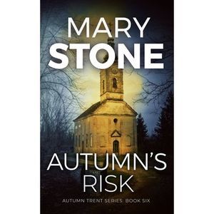 Autumn's Risk -- Mary Stone